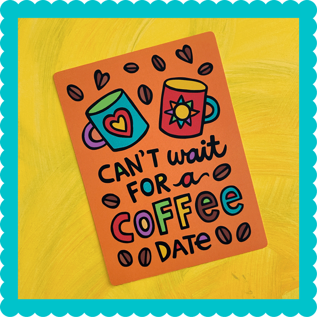 Can't Wait for a Coffee Date Postcard